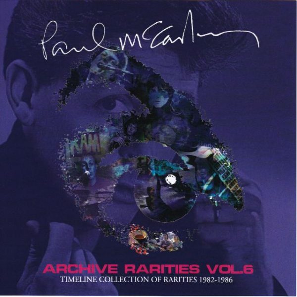 Paul McCartney - Archive Rarities Vol. 6 ( 2 CD set ) ( Timeline Collection Of Rarities 1982-1986 )