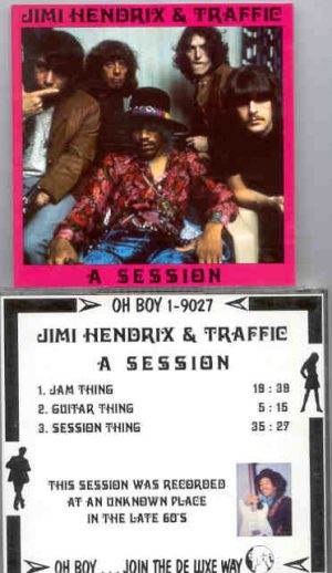 Jimi Hendrix - A Session ( With Traffic ) ( Oh Boy Recs. ) ( Session Recorded At an Unknown Place , Late 60's )