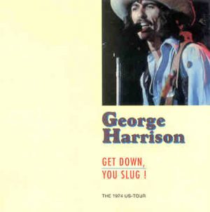 George Harrison - Get Down You Slug ( The 1974 US Tour )