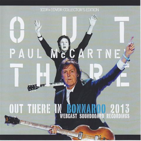 Paul McCartney - Out There In Bonnardo 2013 ( 2 CD ) ( Bonnardo Festival , Manchester , TN , USA , June 14th , 2013 )