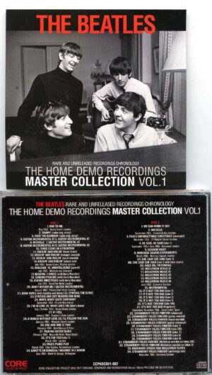 The Beatles - The Home Demo Recordings Master Collection Vol 1 ( 2 CD SET )( CORE ) ( Rare & Unreleased Chronology )