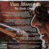 Van Morrison - No Pork Chop ( 3 CD SET ) ( The Pavilion Theater, Ross-On-Wye, UK, August 15th, 1997 )
