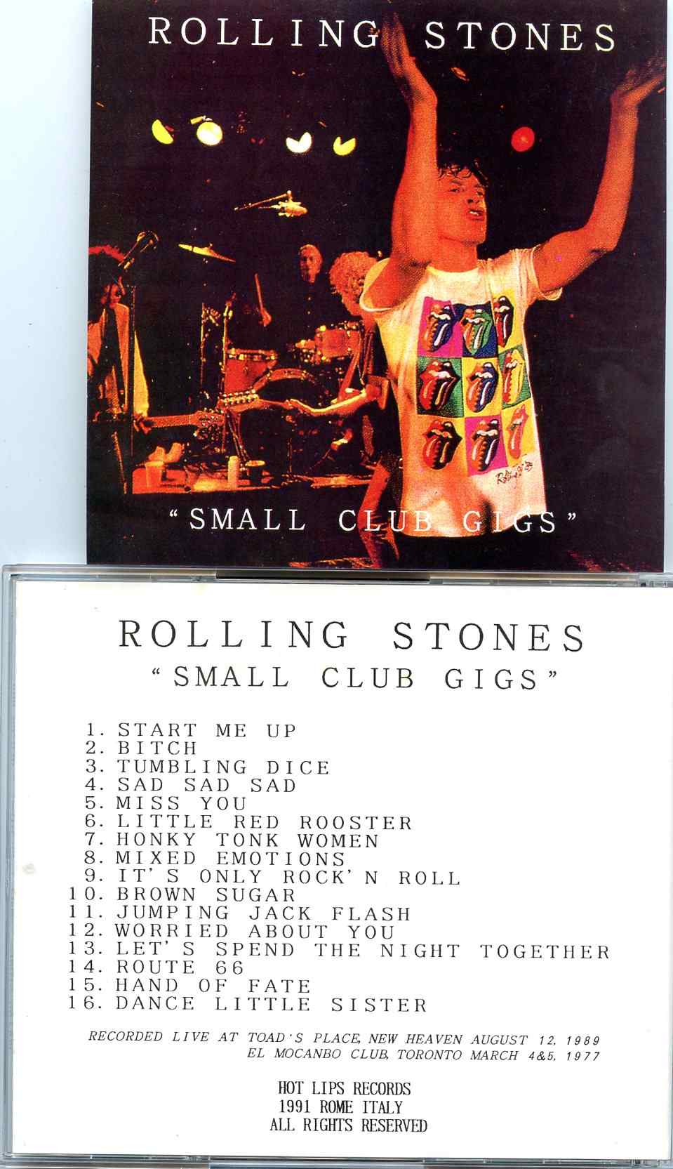 Rolling Stones - Small Club Gigs ( Toad´s Place, New Haven, Aug 12 1989 plus El Mocanbo Club Toronto, Canada Mar 4th and 5th 1977 )