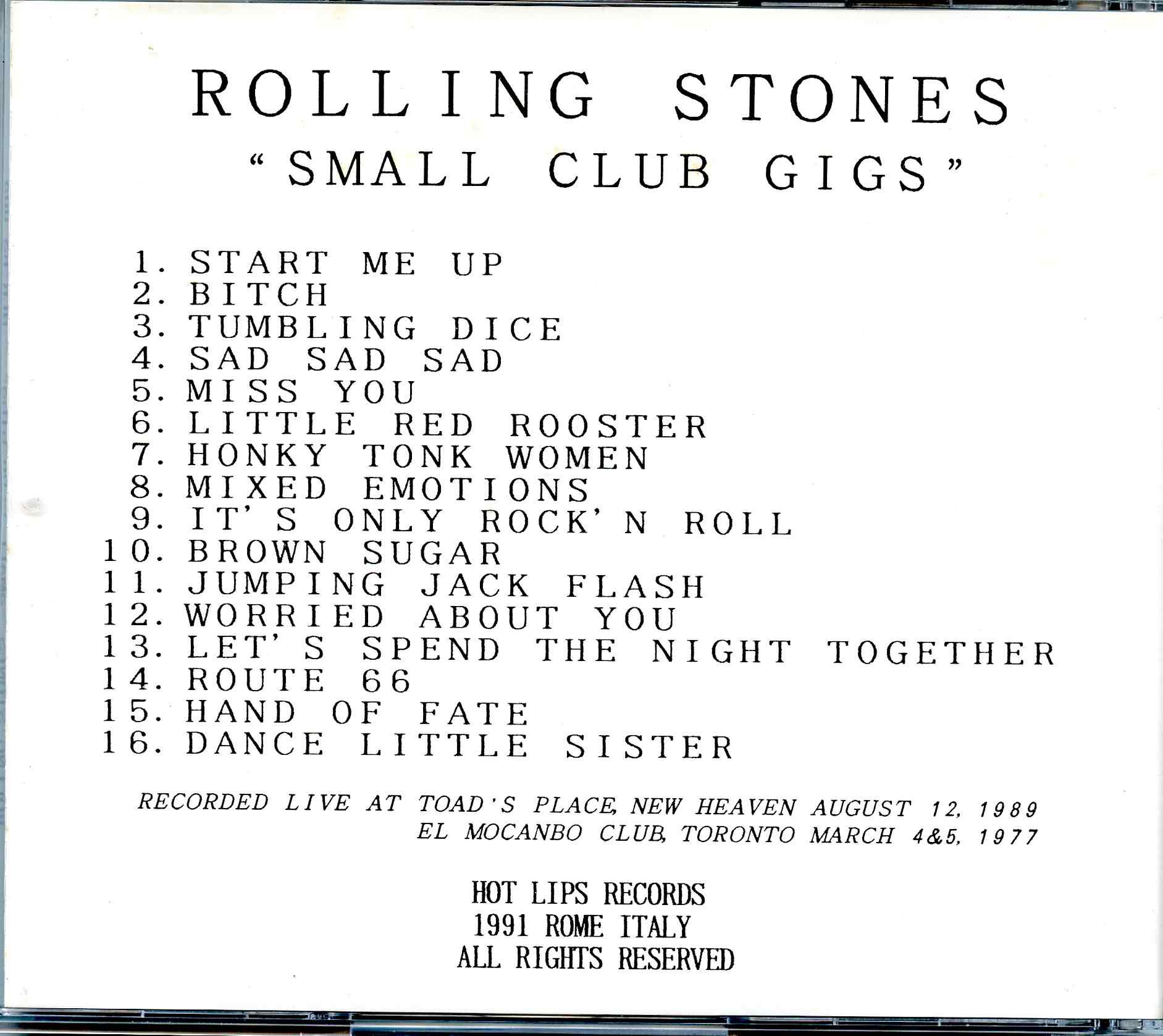 Rolling Stones - Small Club Gigs ( Toad´s Place, New Haven, Aug 12 1989 plus El Mocanbo Club Toronto, Canada Mar 4th and 5th 1977 )