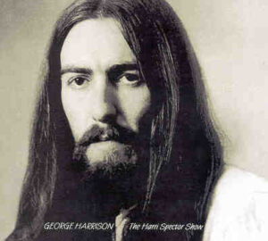 George Harrison - The Hari-Spector Show  ( Hen )